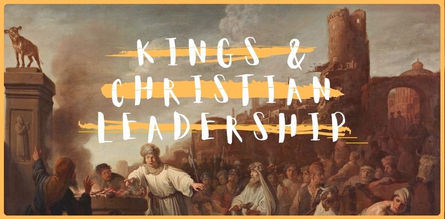 Kings and Christian Leadership: An Introduction